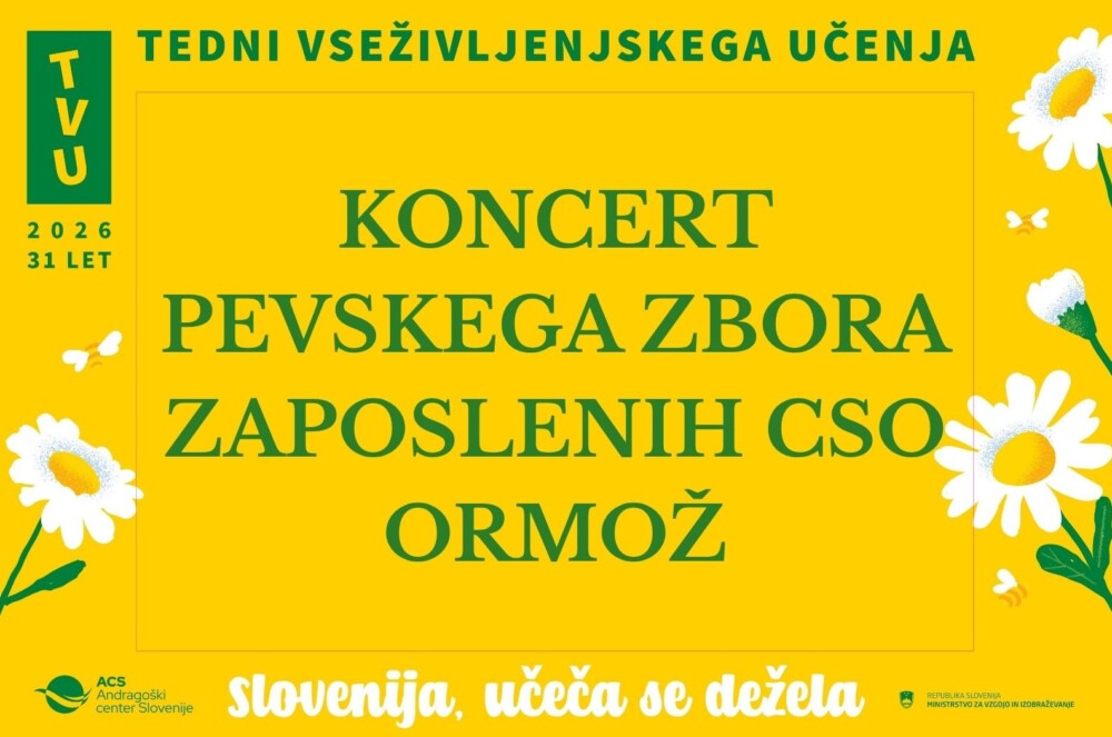 Napis na rumenem ozadju: Koncert pevskega zbora zaposlenih CSO Ormož