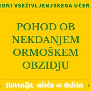 Napis na rumenem ozadju: Pohod ob nekdanjem ormoškem obzidju.