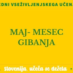 Napis na rumenem ozadju: Maj- mesec gibanja.