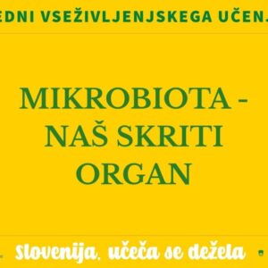 Napis na rumenem ozadju: Mikrobiota- naš skriti organ.