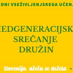 Napis na rumenem ozadju: Medgeneracijsko srečanje družin.