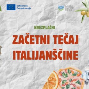 Plakat za tečaj italijanščine. Siva podlaga, zgoraj so logotipi Sofinancira Evrospa unija, I feel Slovenija in Ljdska univerza Ormož. Spodaj so grafike: Stolp v Pisi, košček pomaranče, pica in skuter.