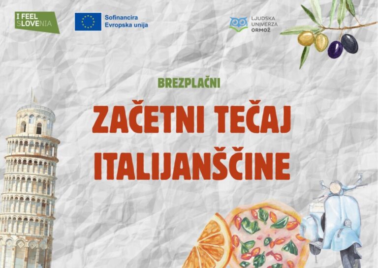Plakat za tečaj italijanščine. Siva podlaga, zgoraj so logotipi Sofinancira Evrospa unija, I feel Slovenija in Ljdska univerza Ormož. Spodaj so grafike: Stolp v Pisi, košček pomaranče, pica in skuter.